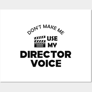 Movie Director - Don't make me use my director voice Posters and Art